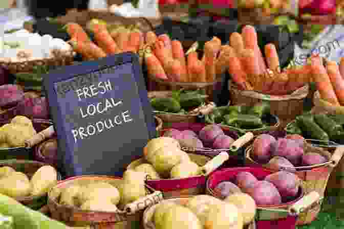 Image Of A Farmer's Market Stall Showcasing A Vibrant Array Of Fresh, Locally Sourced Produce Sustainable Kitchen Diane Berlinski