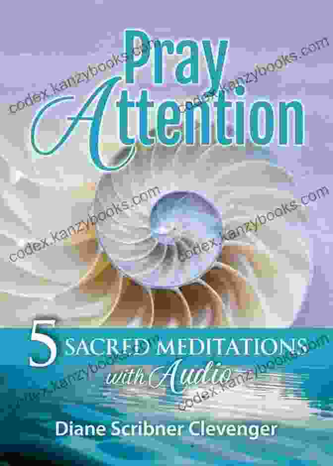 Pray Attention: Sacred Meditations With Audio Pray Attention: 5 Sacred Meditations With Audio