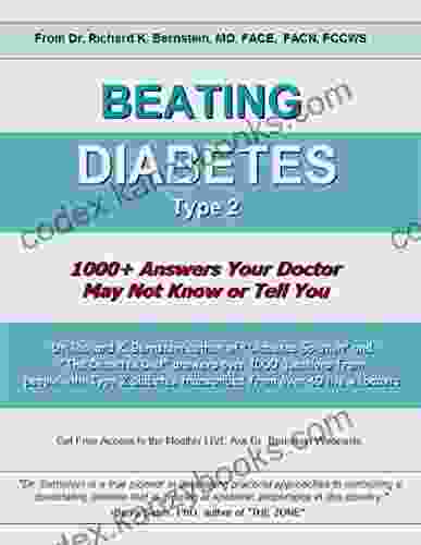 BEATING DIABETES Type 2: 1000+ Answers Your Doctor May Not Know Or Tell You