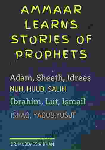 Ammaar Learns Stories Of Prophets (Inspiring Islamic History 4)