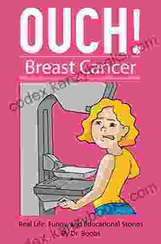 Breast Cancer: OUCH Dr Boobs