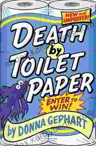 Death By Toilet Paper Donna Gephart