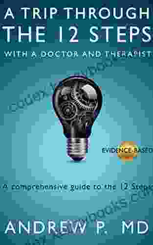 A Trip Through The 12 Steps With A Doctor And Therapist