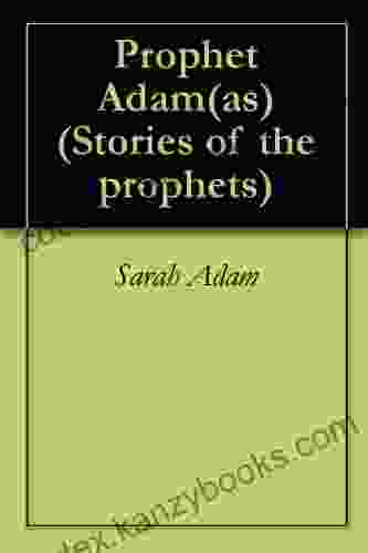 Prophet Adam(as) (Stories Of The Prophets)