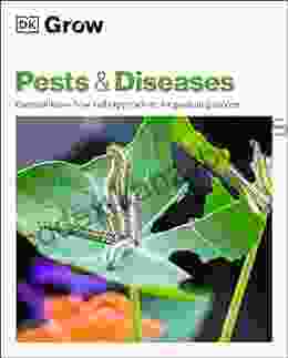 Grow Pests Diseases: Essential Know How And Expert Advice For Gardening Success (DK Grow)