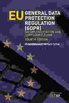 EU General Data Protection Regulation (GDPR) An Implementation And Compliance Guide Fourth Edition