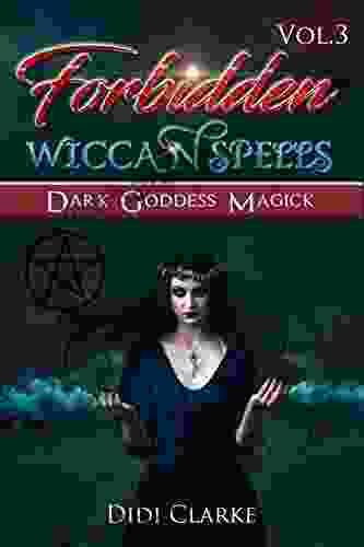 Forbidden Wiccan Spells: Dark Goddess Magick