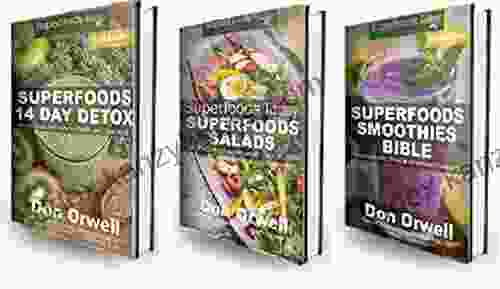 Detox Box Set One: Superfoods 14 Days Detox + Superfoods Salads + Superfoods Smoothies Bible: 200+ Quick Easy Gluten Free Low Cholesterol Whole Foods Weight Loss Transformation 79)