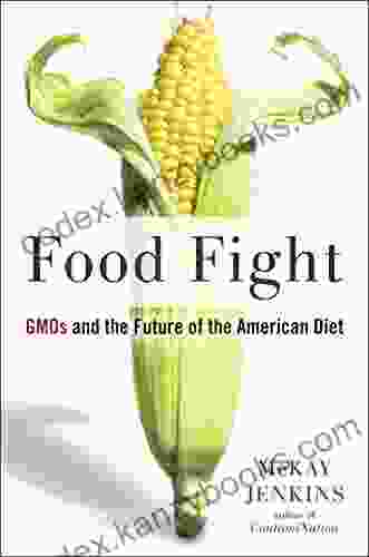 Food Fight: GMOs And The Future Of The American Diet