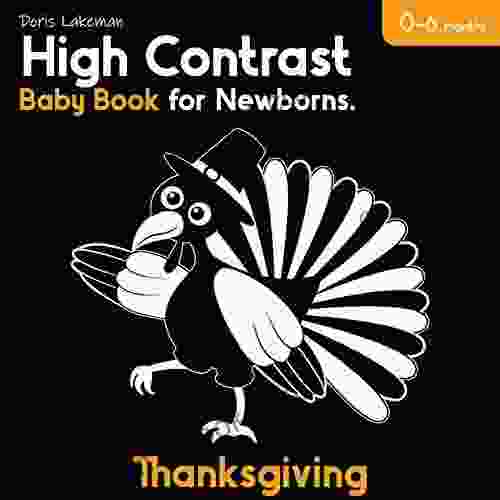 High Contrast Baby For Newborn Thanksgiving 0 6 Months: Black And White Pictures For Brain Development From Birth