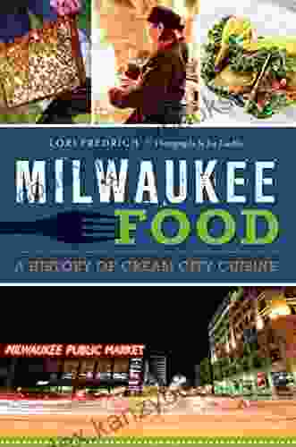 Milwaukee Food: A History Of Cream City Cuisine (American Palate)