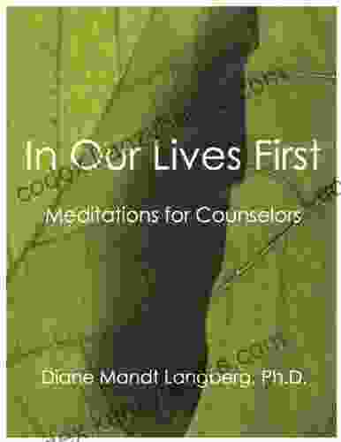 In Our Lives First: Meditations For Counselors