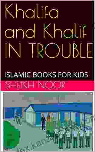 Khalifa and Khalif IN TROUBLE: ISLAMIC FOR KIDS