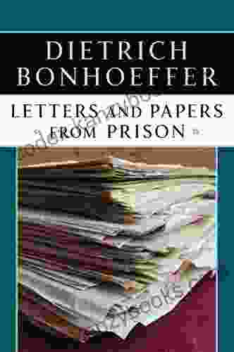 Letters Papers From Prison Dietrich Bonhoeffer