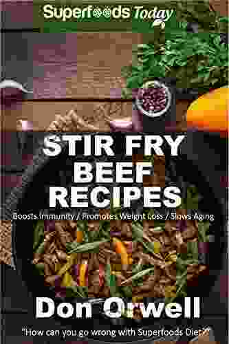 Stir Fry Beef Recipes: Over 50 Quick Easy Gluten Free Recipes