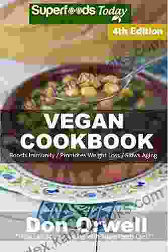 Vegan Cookbook: Over 90 Gluten Free Low Cholesterol Whole Foods Recipes Full Of Antioxidants And Phytochemicals