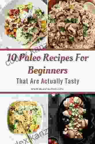 Paleo Recipes For Beginners: 220+ Recipes Of Quick Easy Cooking Paleo Cookbook For Beginners Gluten Free Cooking Wheat Free Paleo Cooking For Diet Antioxidants Phytochemical (Volume 5)