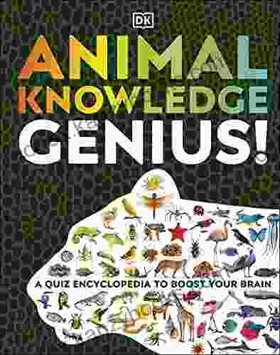 Animal Knowledge Genius : A Quiz Encyclopedia To Boost Your Brain