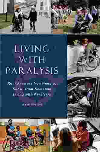 Living With Paralysis: Real Answers You Need To Know From Someone Living With Paralysis