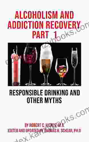 Alcoholism Addiction Recovery: Part 1: Responsible Drinking Other Myths (Alcoholism Addiction Recovery Parts 1 Through 5)