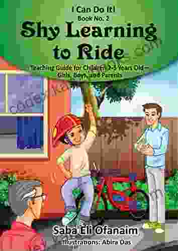 Shy Learning To Ride: Teaching Guide For Children 2 3 Years Old Girls Boys And Parents (I Can Do It 2)