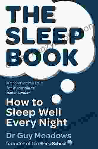 The Sleep Book: How To Sleep Well Every Night