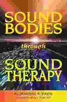 Sound Bodies Through Sound Therapy