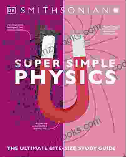 Super Simple Physics: The Ultimate Bitesize Study Guide