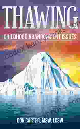 Thawing Childhood Abandonment Issues (Thawing The Iceberg 3)