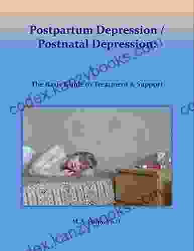 Postpartum Depression / Postnatal Depression: The Basic Guide To Treatment Support