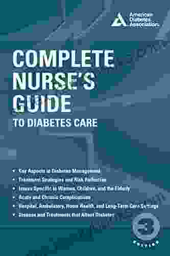 Complete Nurse S Guide To Diabetes Care