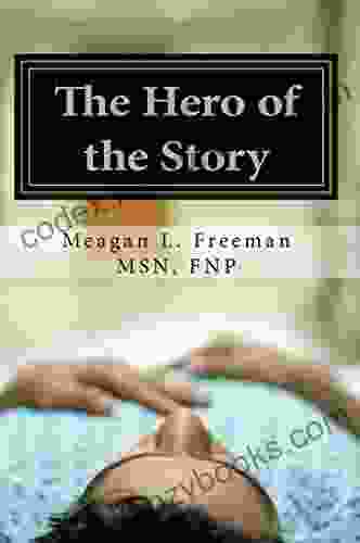 The Hero Of The Story: Reclaiming Your Life After A Multiple Sclerosis Diagnosis