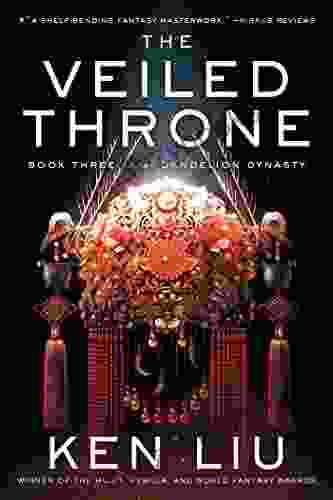 The Veiled Throne (The Dandelion Dynasty 3)