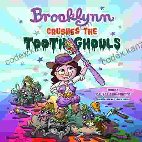 Brooklynn Crushes The Tooth Ghouls