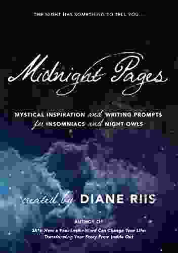 Midnight Pages: Mystical Inspiration And Writing Prompts For Writers Insomniacs And Night Owls