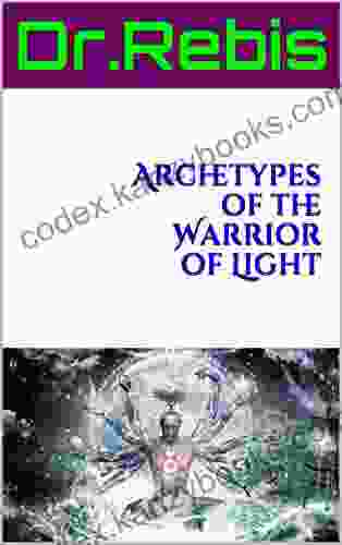 Archetypes of the Warrior of Light (Alchemy and Love)