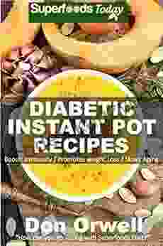 Diabetic Instant Pot Recipes: 60+ One Pot Instant Pot Recipes