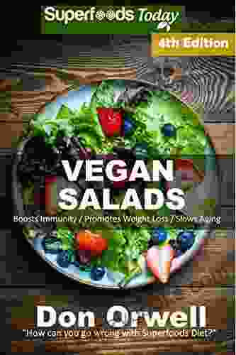 Vegan Salads: Over 55 Vegan Quick And Easy Gluten Free Low Cholesterol Whole Foods Recipes Full Of Antioxidants And Phytochemicals