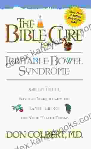 The Bible Cure For Irrritable Bowel Syndrome: Ancient Truths Natural Remedies And The Latest Findings For Your Health Today (New Bible Cure (Siloam))