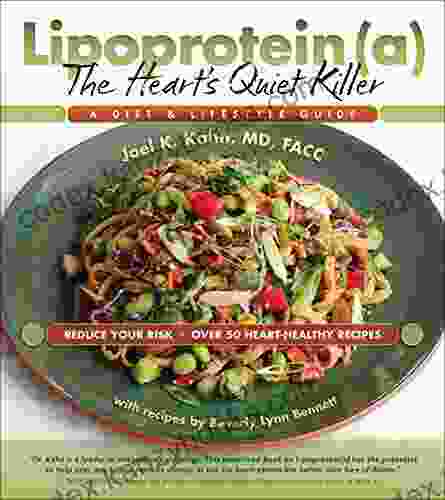 Lipoprotein(a) : The Heart S Quiet Killer: A Diet And LIfestyle Guide