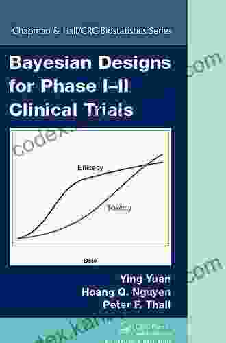 Bayesian Designs For Phase I II Clinical Trials (Chapman Hall/CRC Biostatistics 92)