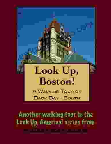 A Walking Tour Of Boston Back Bay (south Of Commonwealth) (Look Up America Series)