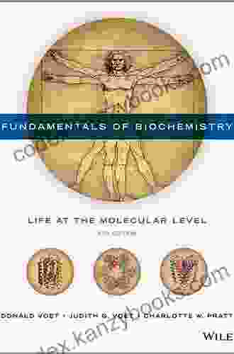 Fundamentals Of Biochemistry: Life At The Molecular Level 5th Edition