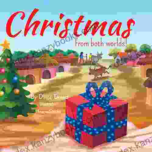 Christmas From Both Worlds : What Kind Of Christmas Will It Be For Little Armani In South Africa Without Snow Presents Christmas Lights And Santa? (The Dowd S Adventures )