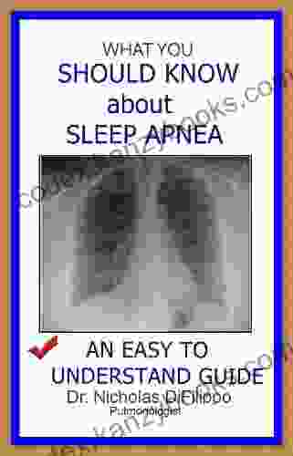 What You Should Know About Sleep Apnea An Easy To Understand Guide