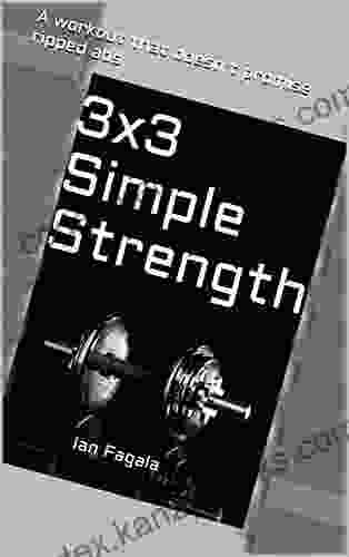 3x3 Simple Strength: A Workout That Doesn T Promise Ripped Abs